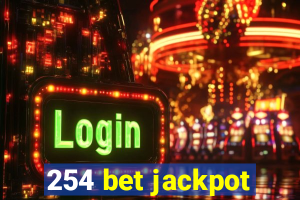 254 bet jackpot