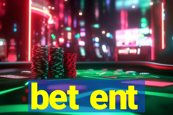 bet ent