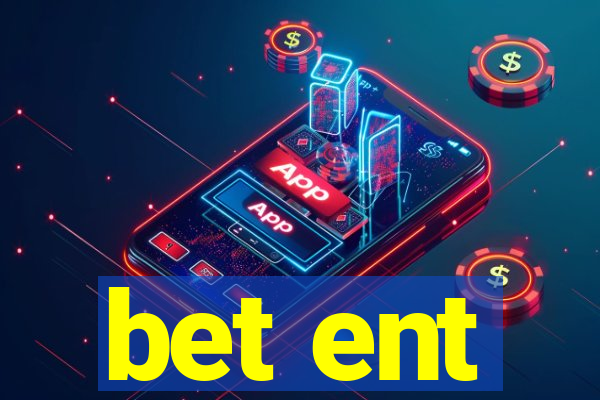 bet ent