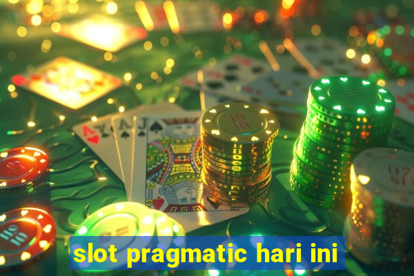 slot pragmatic hari ini