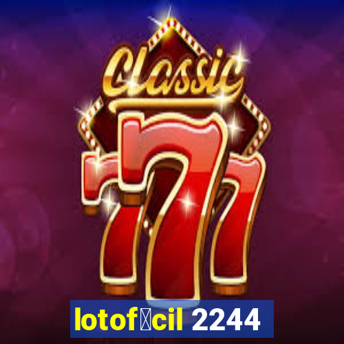 lotof谩cil 2244