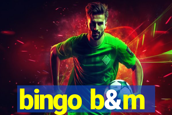 bingo b&m