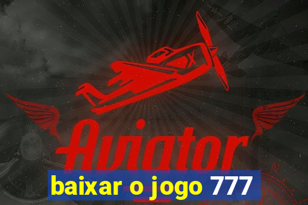 baixar o jogo 777