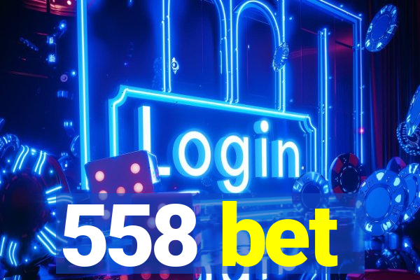 558 bet