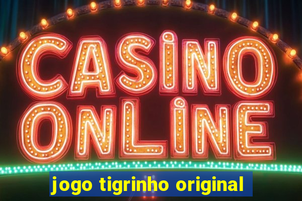 jogo tigrinho original