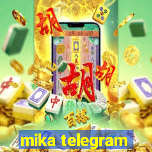 mika telegram