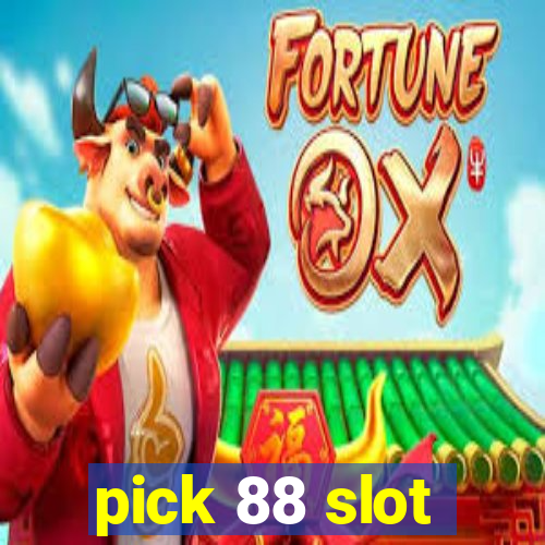 pick 88 slot