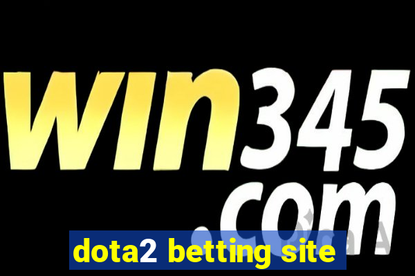 dota2 betting site