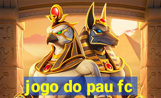 jogo do pau fc