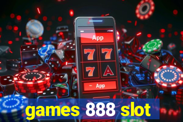 games 888 slot