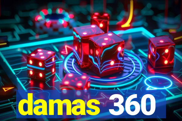 damas 360