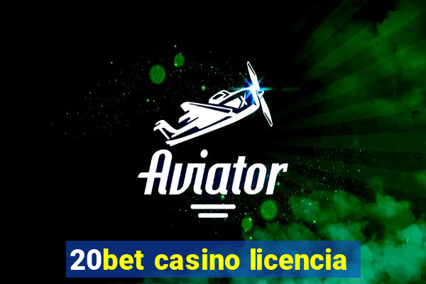 20bet casino licencia