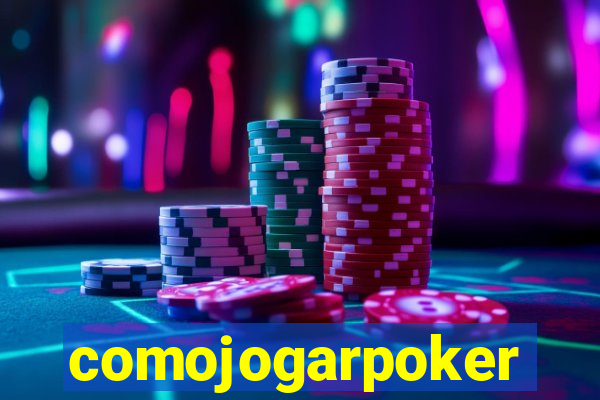 comojogarpoker