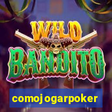 comojogarpoker