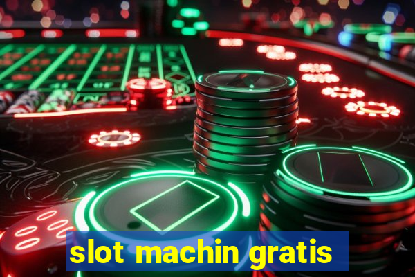 slot machin gratis