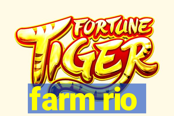 farm rio