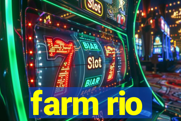 farm rio