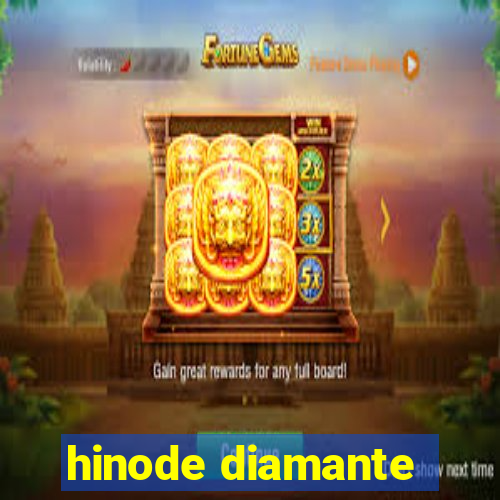 hinode diamante