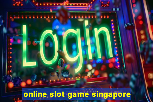 online slot game singapore