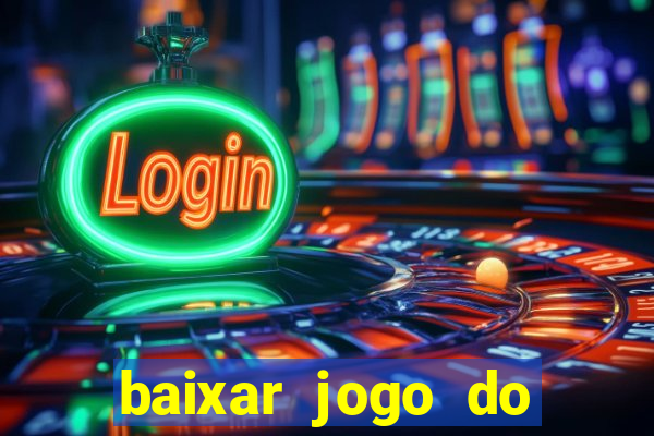 baixar jogo do tigrinho demo