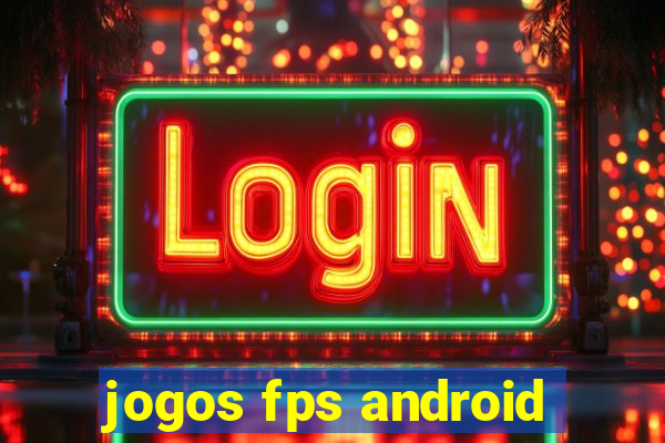 jogos fps android