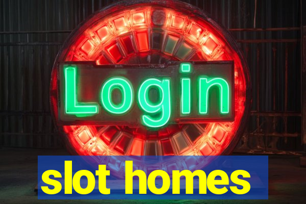 slot homes