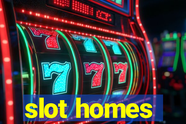 slot homes