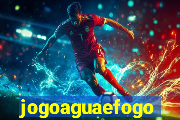 jogoaguaefogo