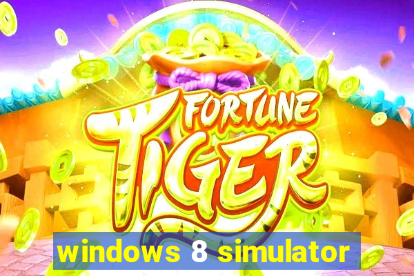 windows 8 simulator