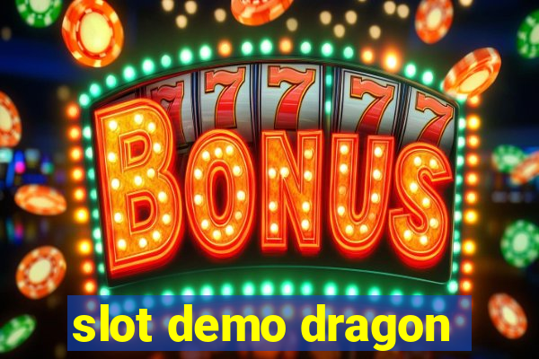 slot demo dragon