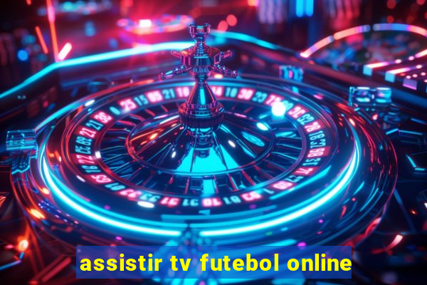 assistir tv futebol online