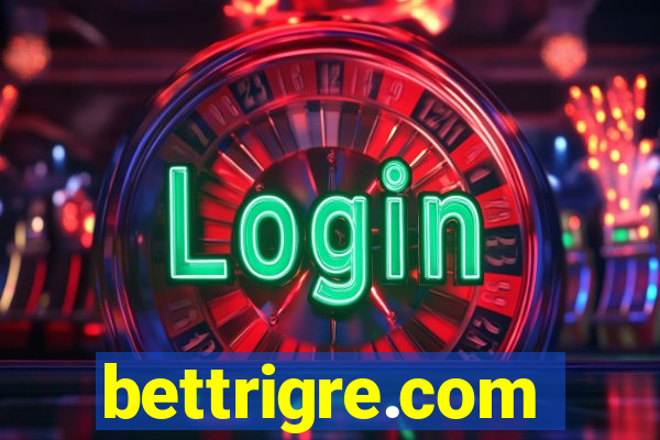 bettrigre.com