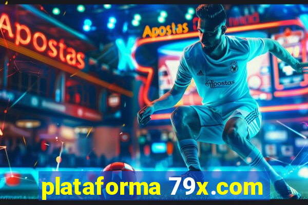 plataforma 79x.com