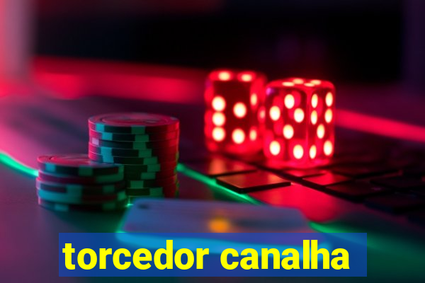 torcedor canalha