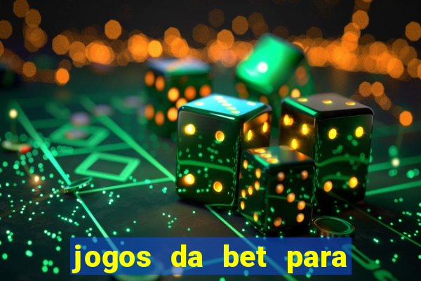 jogos da bet para ganhar dinheiro