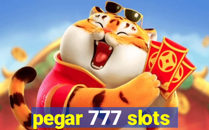 pegar 777 slots