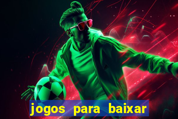 jogos para baixar que ganha dinheiro