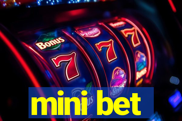 mini bet