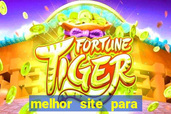 melhor site para jogo do tigre