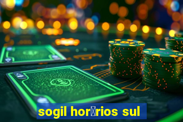 sogil hor谩rios sul