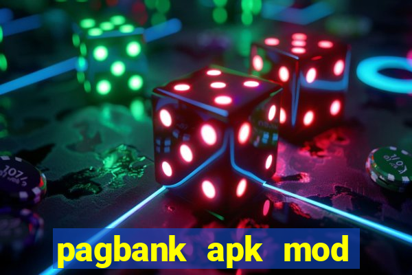 pagbank apk mod dinheiro infinito