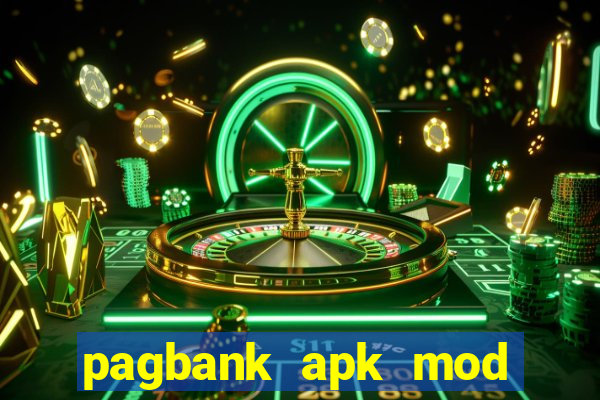 pagbank apk mod dinheiro infinito