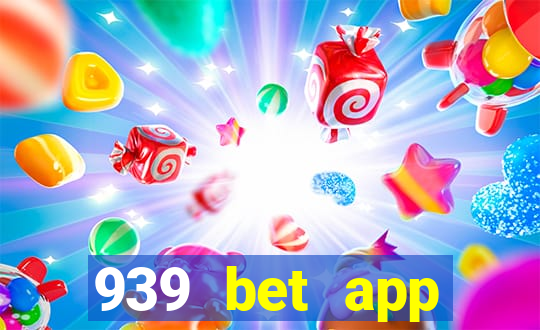 939 bet app download apk