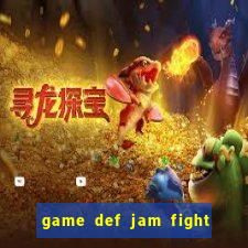 game def jam fight for ny