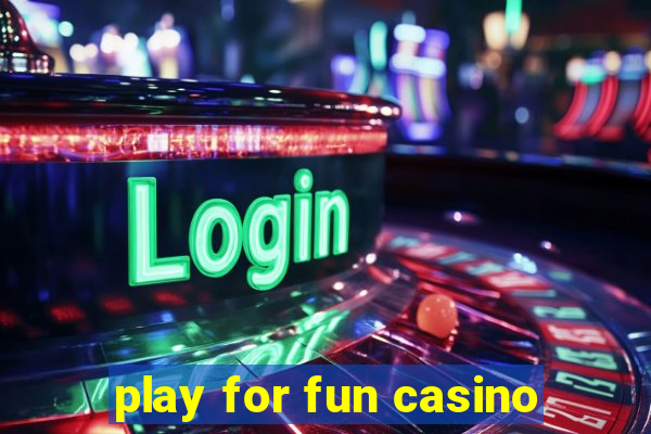 play for fun casino