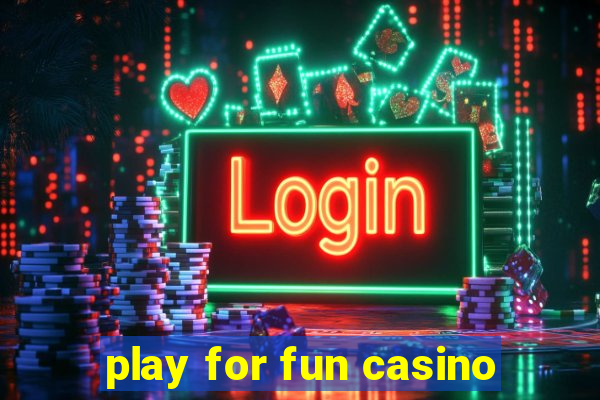 play for fun casino