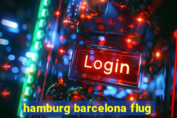 hamburg barcelona flug