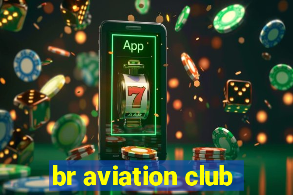 br aviation club