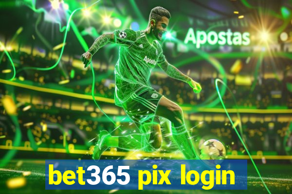 bet365 pix login