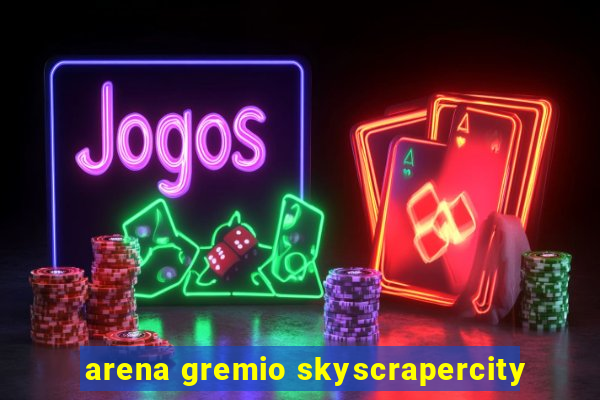 arena gremio skyscrapercity